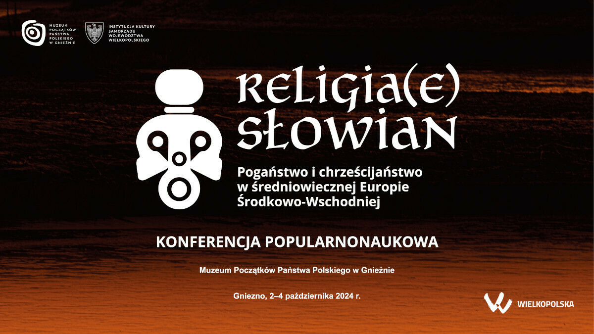 Aktualności - Konferencja „Religia(e) Słowian. Pogaństwo i chrześcijaństwo w średniowiecznej Europie Środkowo-Wschodniej